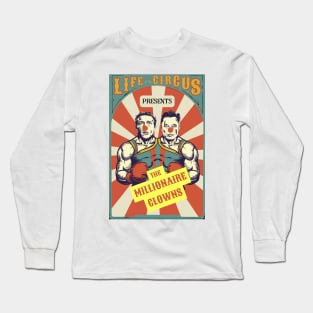 Millonaire Clowns Show Long Sleeve T-Shirt